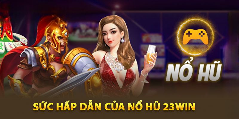 Các trò chơi trong chuyên mục nổ hũ PG